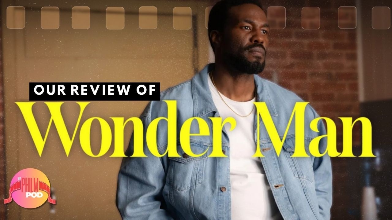 Our WONDER MAN review | Yahya Abdul-Mateen II, Ben Kingsley | PhilmPod