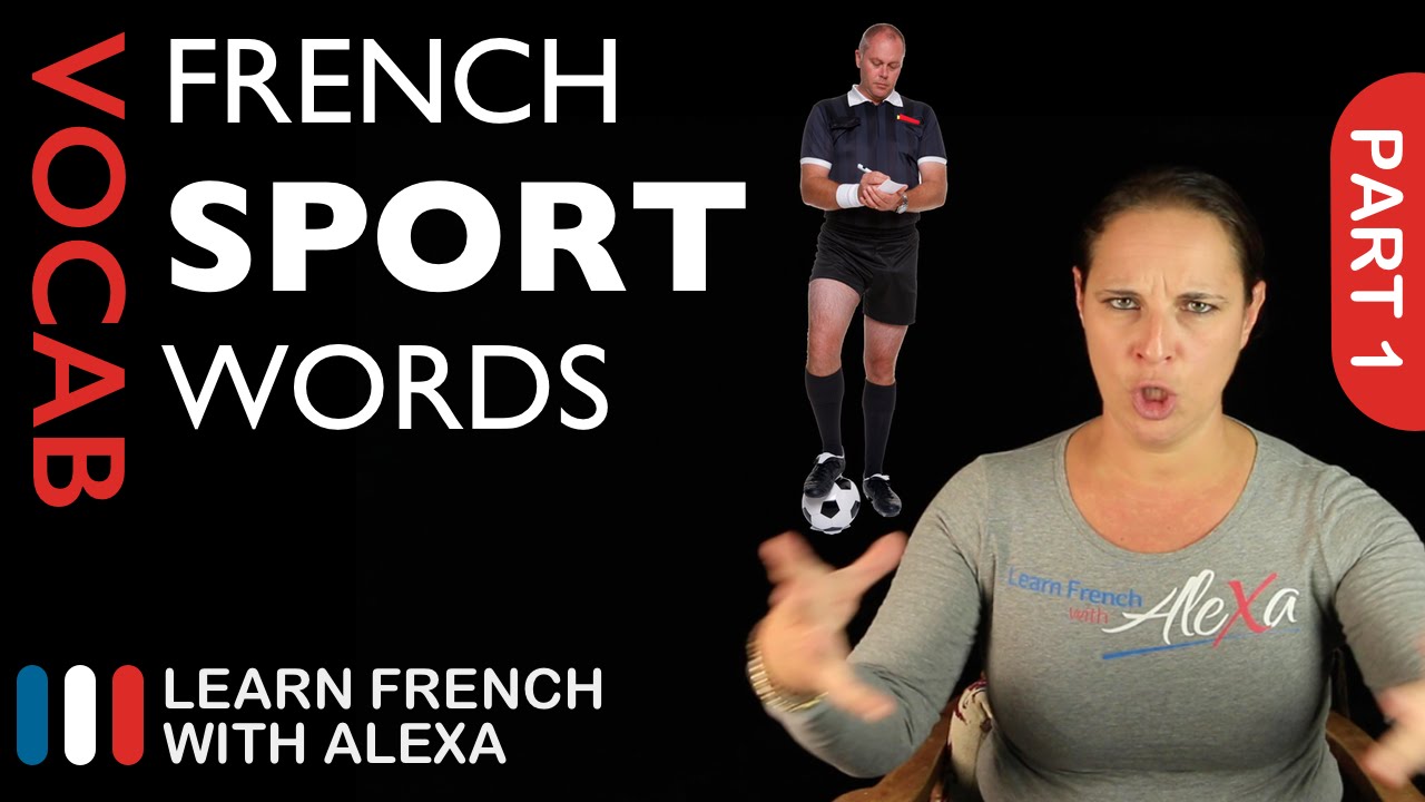 Sport Words in French Part 1 (basic French vocabulary from Learn French With Alexa)
