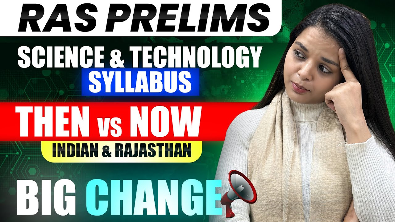 RAS Science & Technology Syllabus Decoded | Then vs Now