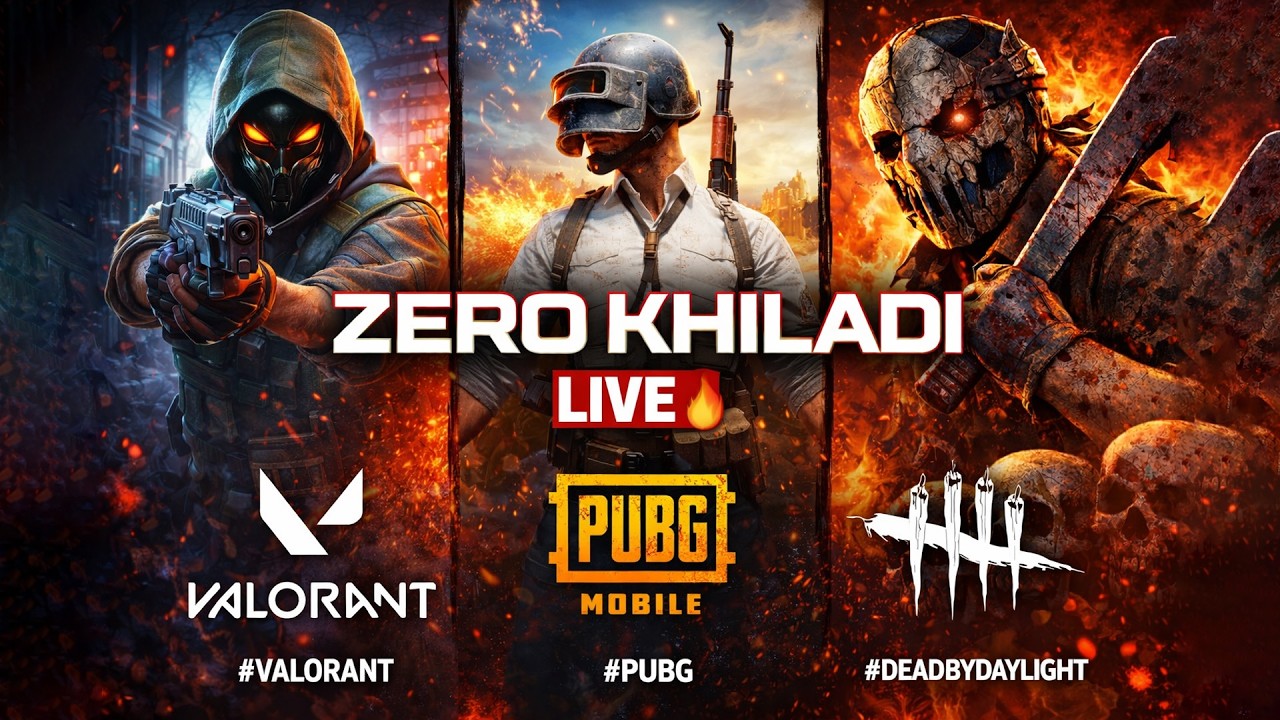 ZERO KHILADI LIVE 🔥 Valorant + PUBG PC + Dead by Daylight Madness!