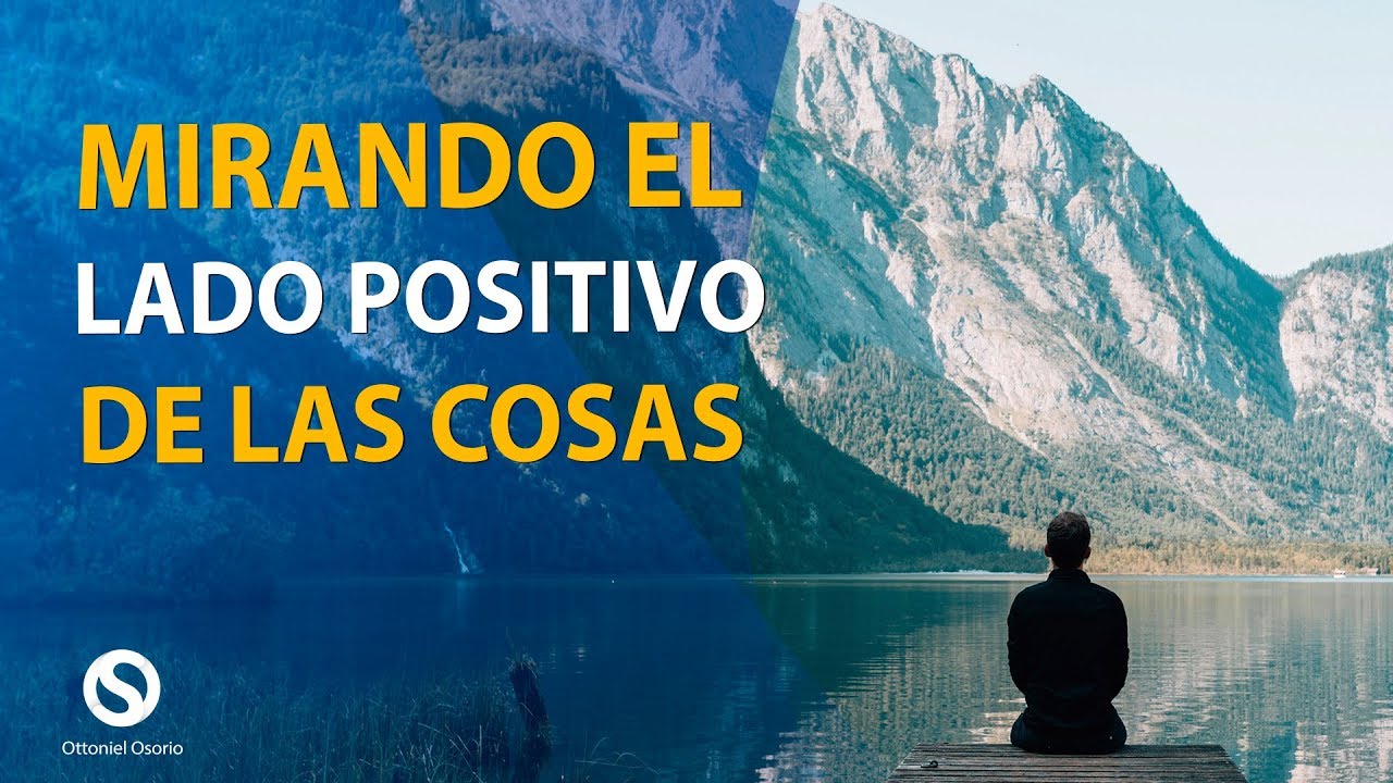 ¿Cómo ver el lado positivo de las cosas? - Ottoniel Osorio
#oo #ottoniel #osorio #ottonielosorio