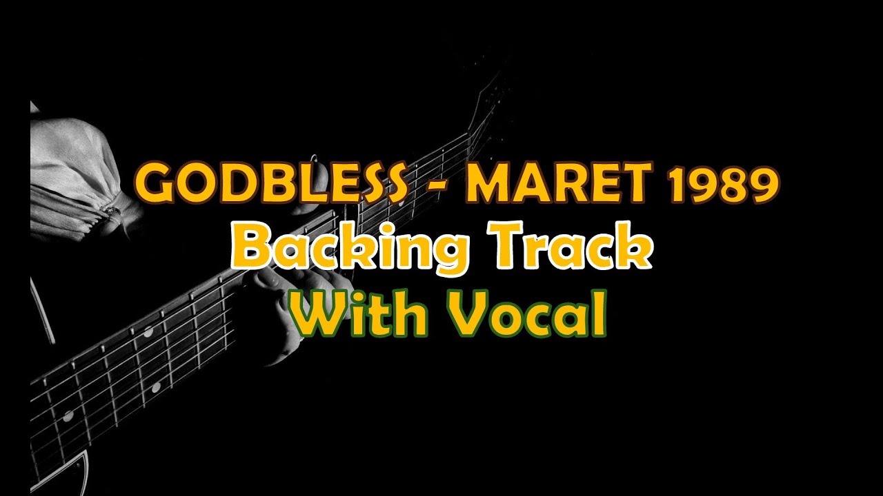 GODBLESS - MARET 1989  Backing Track With Vocal