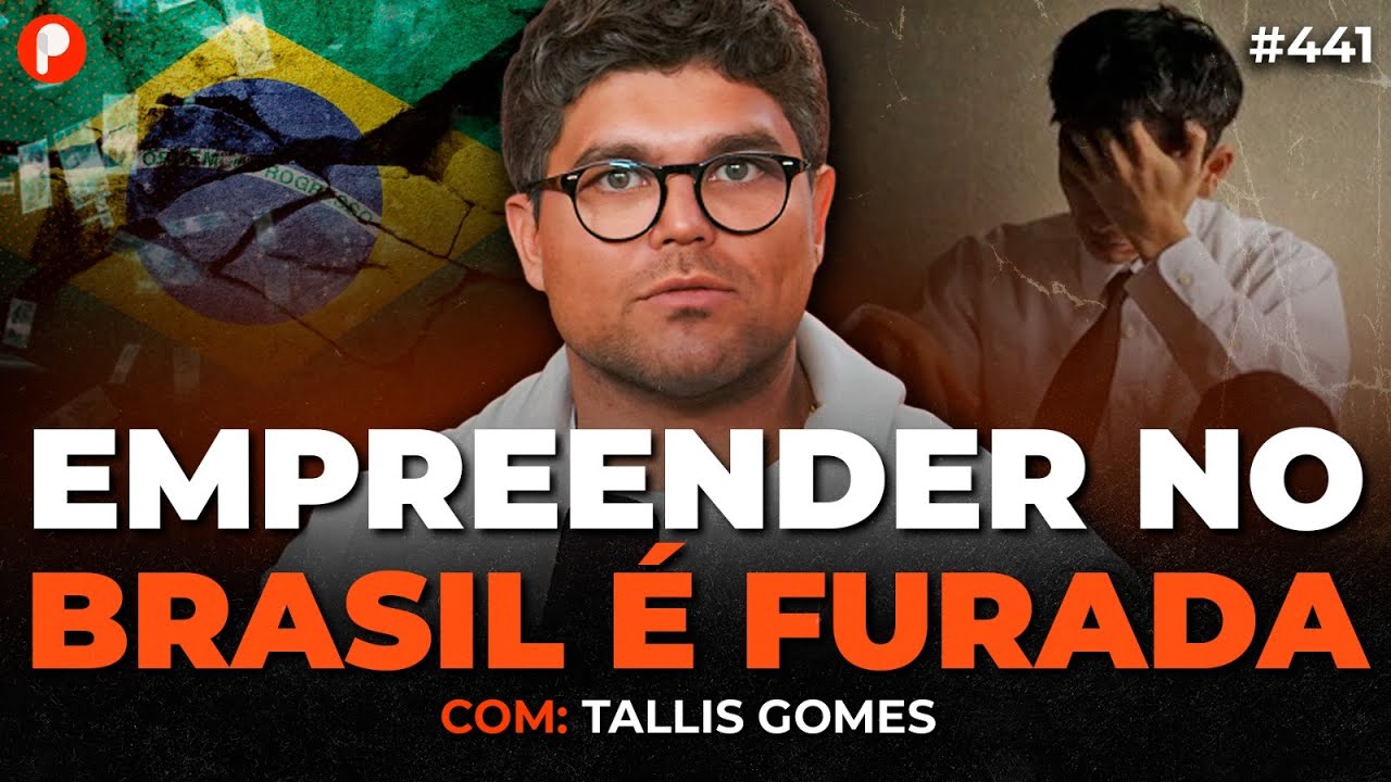 COMO COMEÇAR A EMPREENDER NO BRASIL (Com Tallis Gomes e Yuri Abreu) | PrimoCast 441