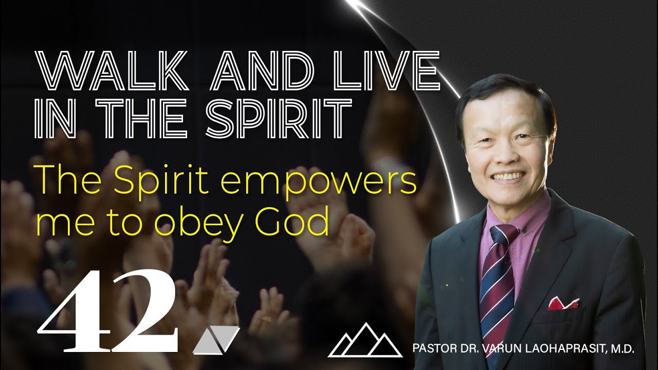 42/60 The Spirit empowers me to obey God - Walk and Live In the Spirit