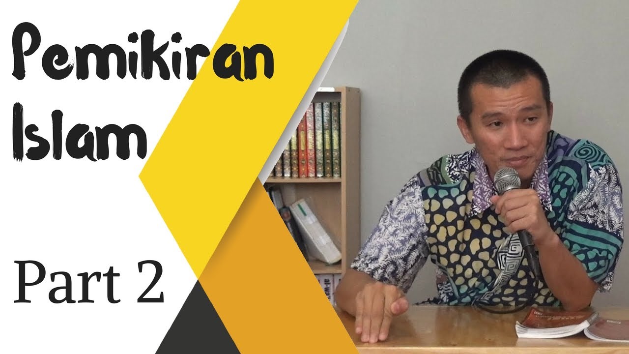 PEMIKIRAN ISLAM (BAGIAN 2) - USTADZ FELIX SIAUW