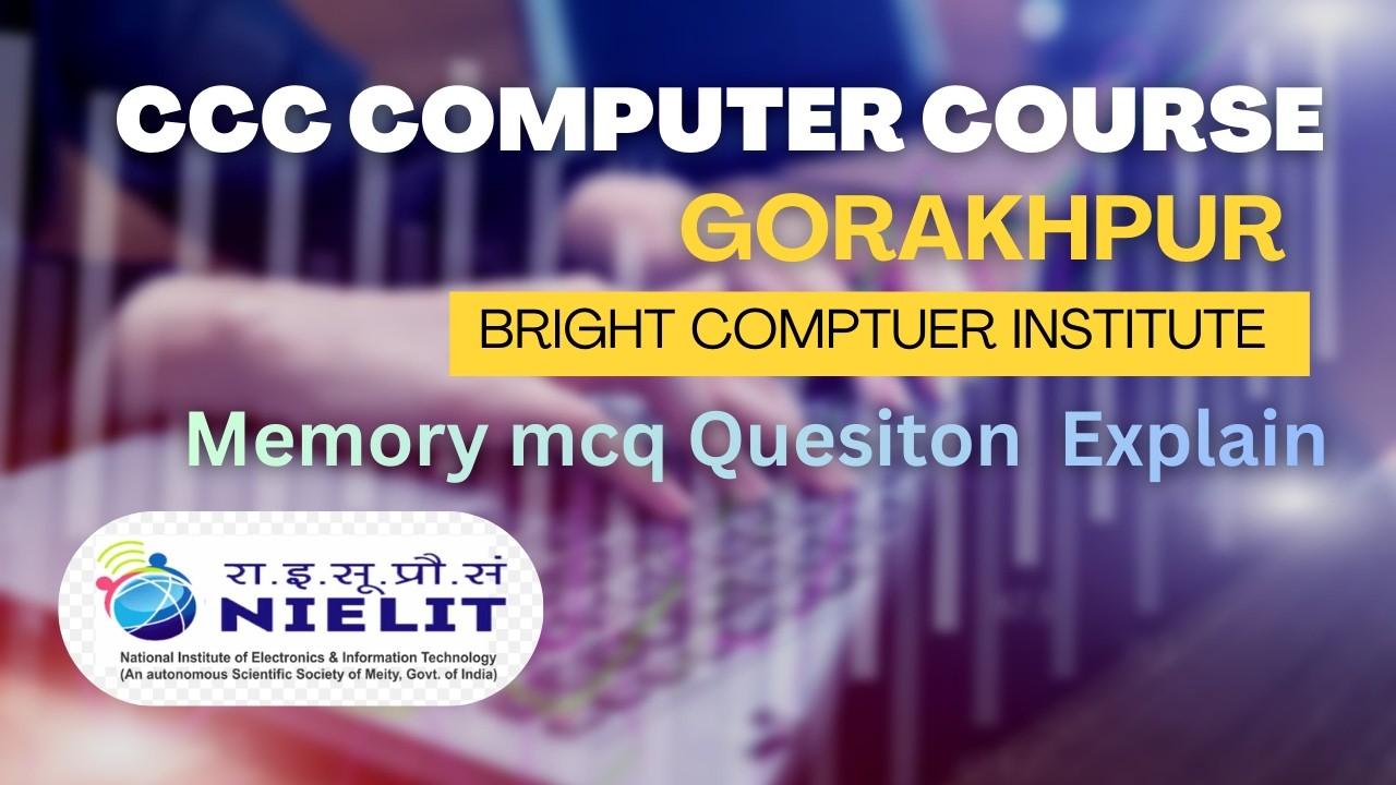 CCC COMPUTER COURSE GORAKHPUR | Memory Mcq Question| Sumit Yadav Sir | Bright Computer Institute