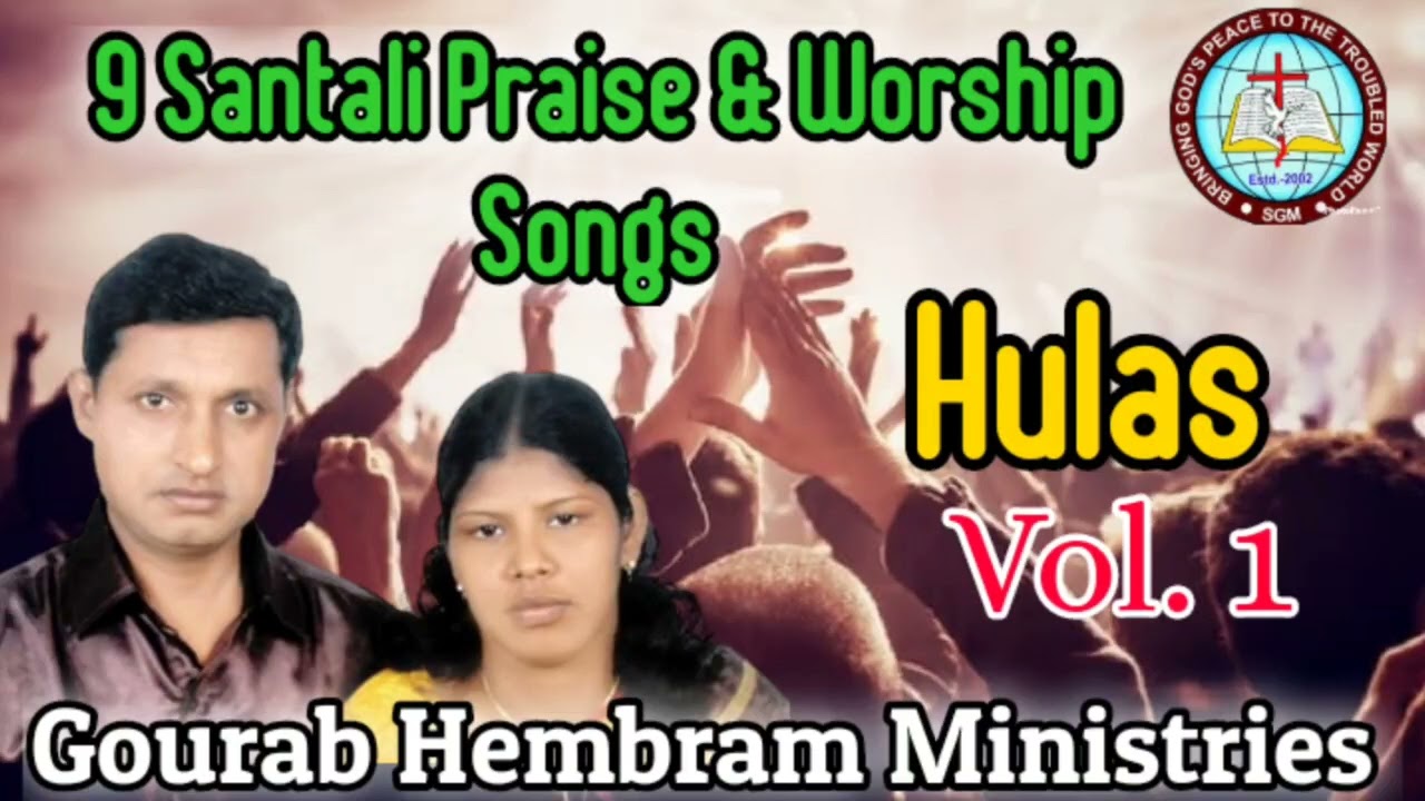 Santali Christian Praise & Worship Songs by Dr. Gourab Hembram
