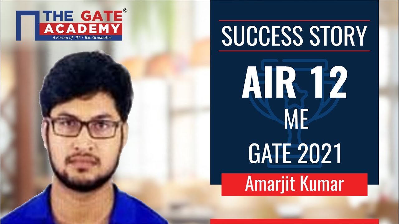 GATE 2021 Mechanical Topper Interview | Amarjit AIR 12 | GATE Toppers Talk | GATE 2021 Rankers