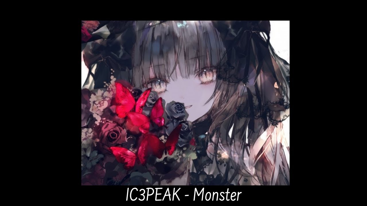 ic3peak - monster  (𝖘𝖑𝖔𝖜𝖊𝖉/𝖗𝖊𝖛𝖊𝖗𝖇)