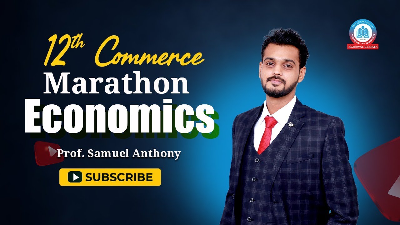 12th Commerce | AY 2025-26 | Marathon | Economics | By Prof. Samuel Anthony | Agrawal Classes