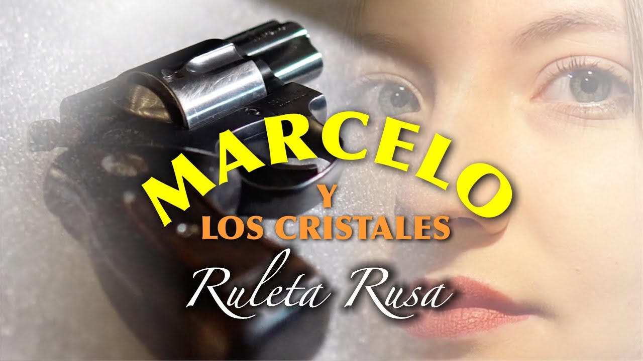 Ruleta rusa - MARCELO Y LOS CRISTALES  (videoclip oficial)