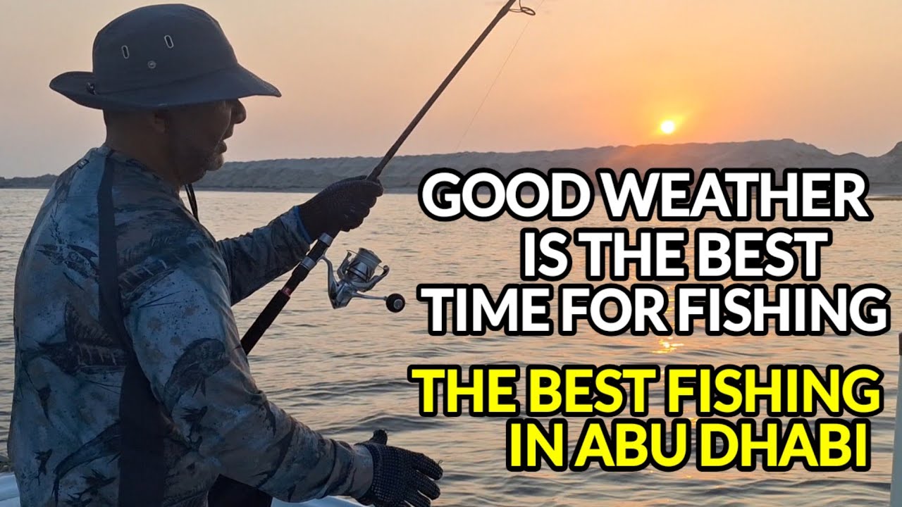 GOOD WEATHER IS THE BEST TIME FOR FISHING  / THE BEST FISHING IN ABU DHABI  @althomschannel #fishing