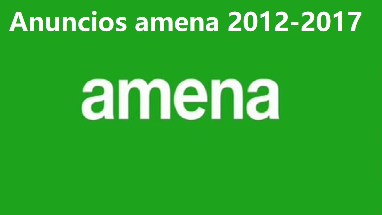 Anuncios Amena Noviembre 2012 - Diciembre 2017