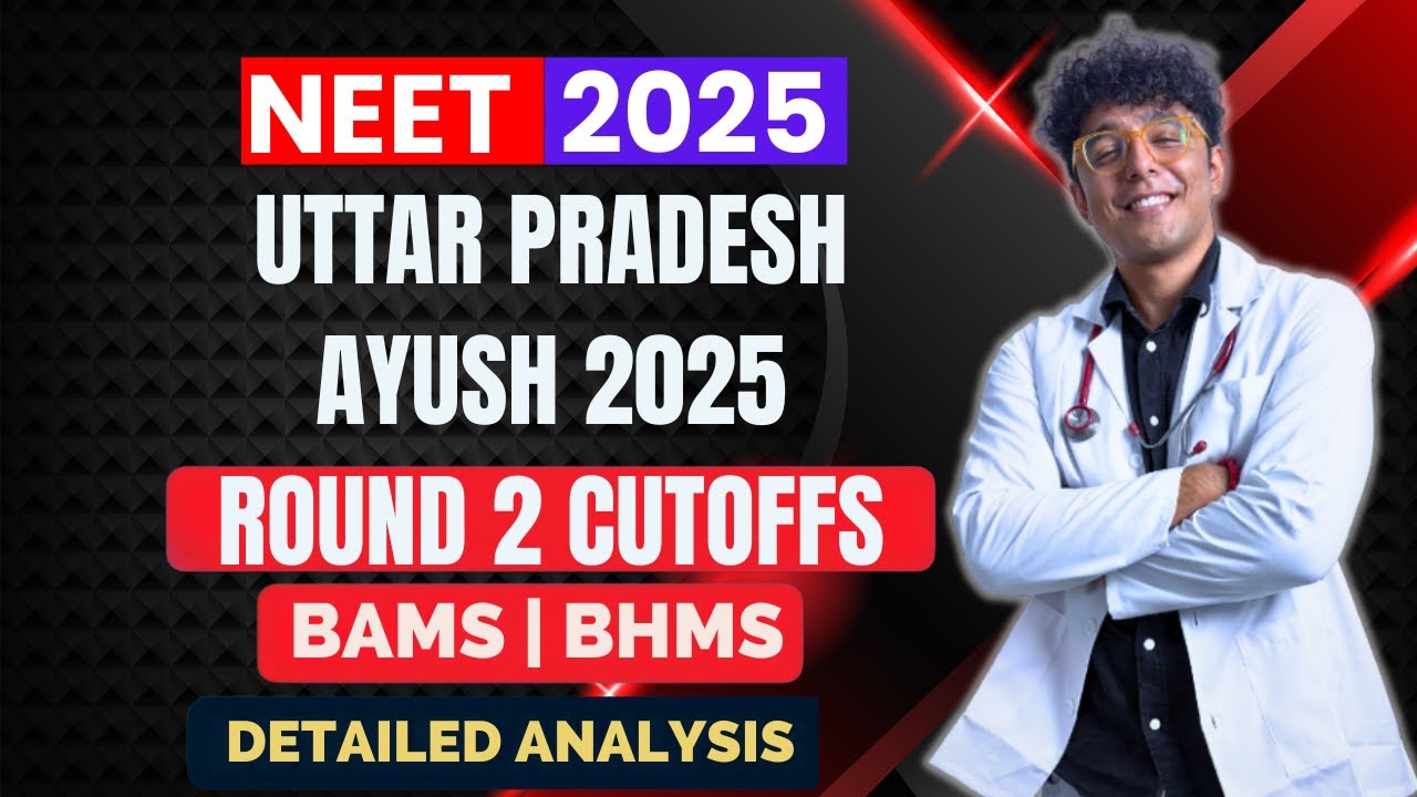 UP BAMS & BHMS Round 2 Cutoffs 2025 📊 All Colleges & Categories Detailed Analysis
