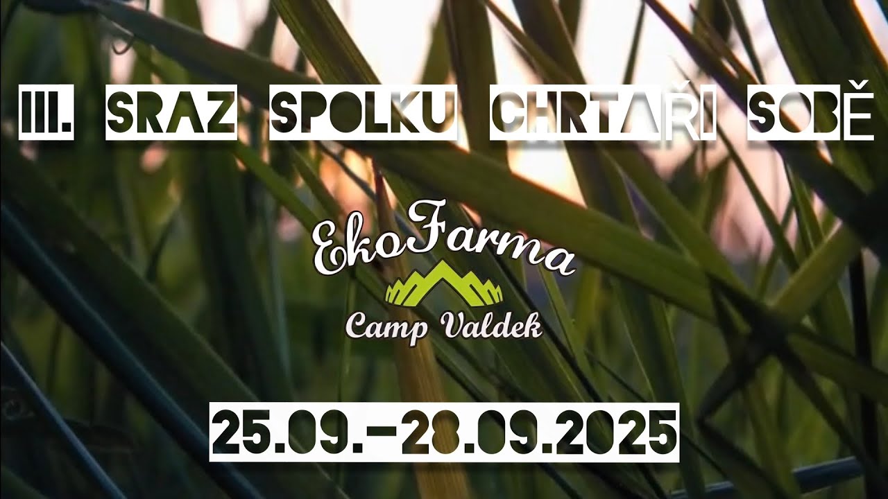 3. Sraz spolku Chrtaři sobě 25.09.-28.09.2025  EKO FARMA CAMP VALDEK