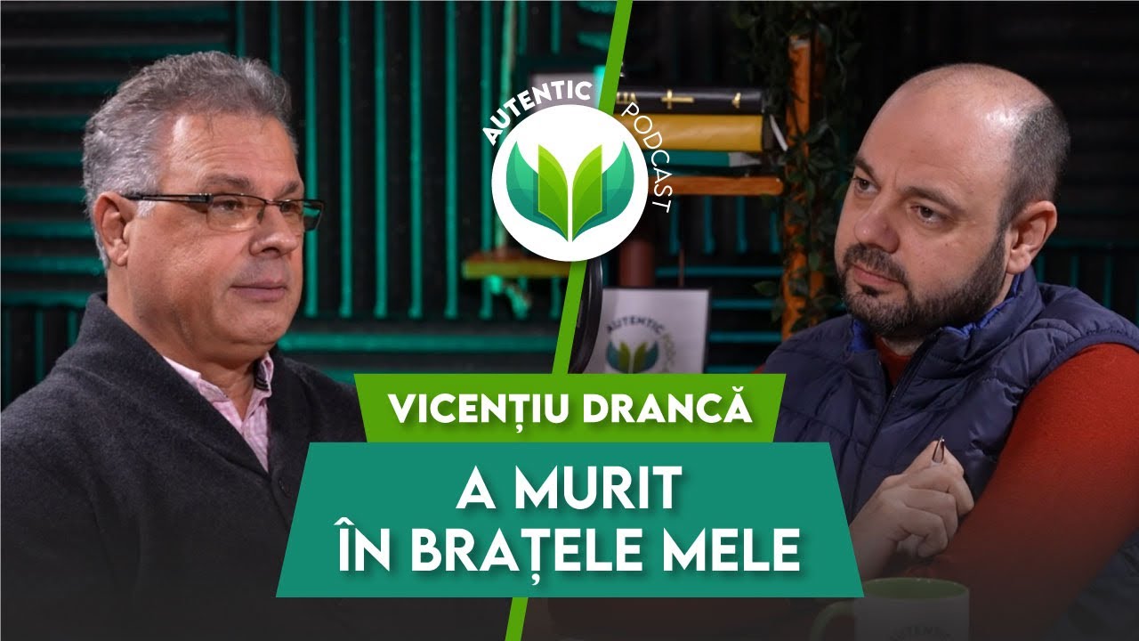 Copilul mi-a fost luat și nu l-am mai văzut niciodată | AUTENTIC podcast #118 cu Vicențiu Drancă
