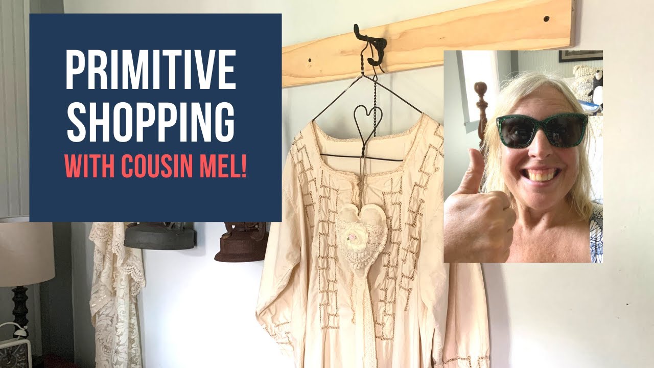 Primitive Home Decor Shopping with Cousin Mel/Primitive Goods/Country Bumpkins/Bernat Antiques
