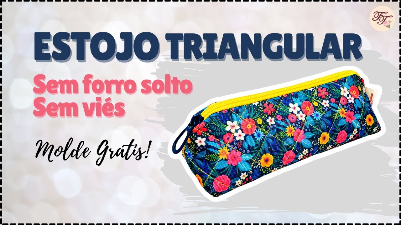 Estojo Triangular com Molde Gr&aacute;tis | Tutorial de Costura passo a passo