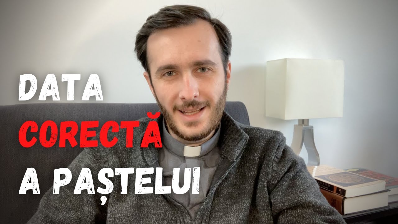 Care este data corectă a Paștelui? vlog răspunsuri reformate