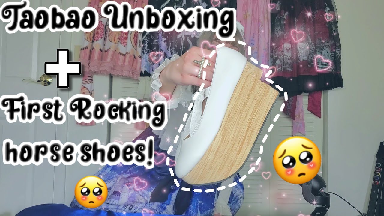 Kawaii Taobao unboxing-  FIRST ROCKING HORSE SHOES!