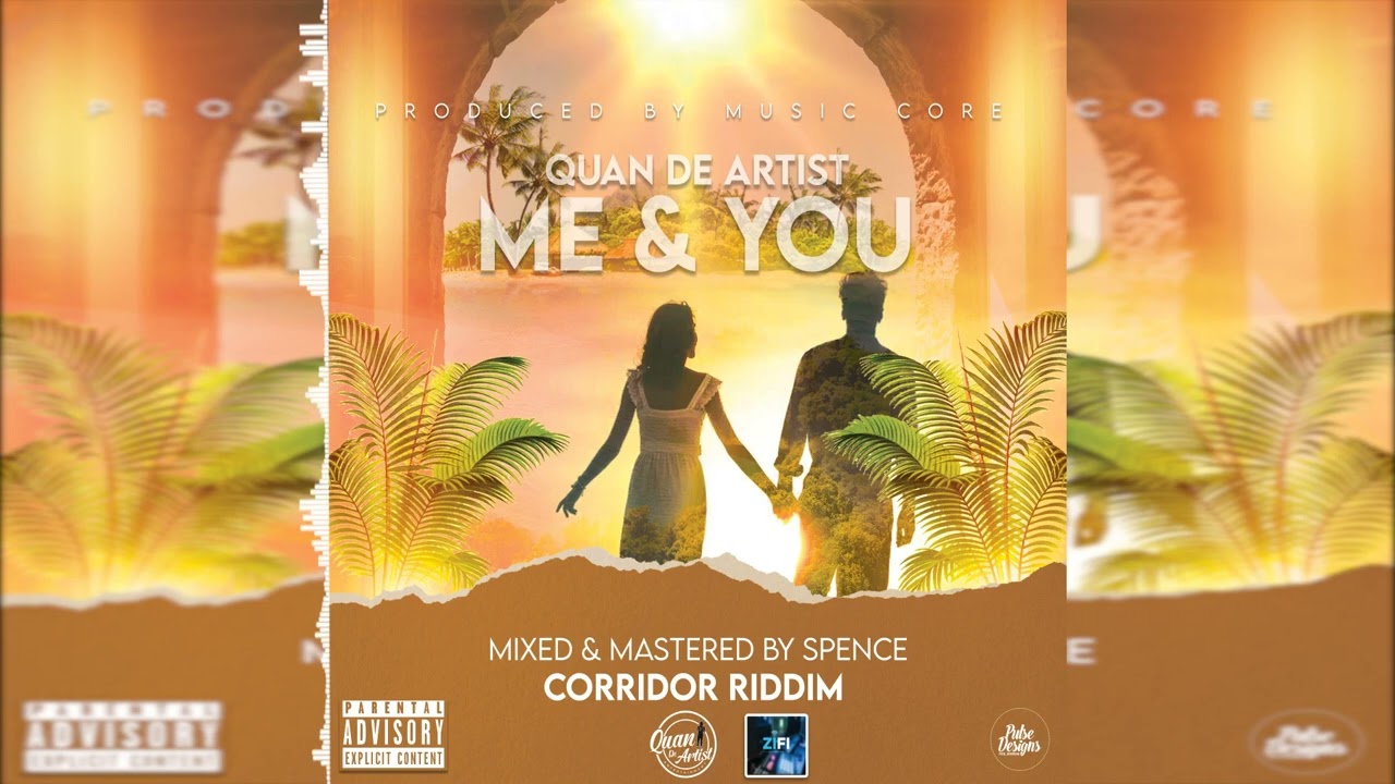 Quan De Artist - Me & You ( Corridor Riddim ) Official Audio
