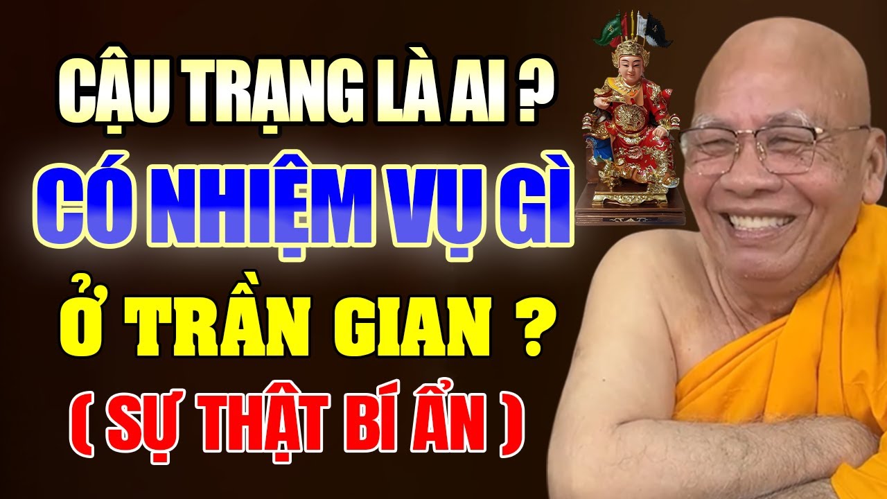 Cậu Trạng Là Ai ? Có Nhiệm Vụ Gì Ở Trần Gian ? Thiền Sư An Lạc Hạnh Tiết Lộ Sự Thật Tâm Linh Bí Ẩn