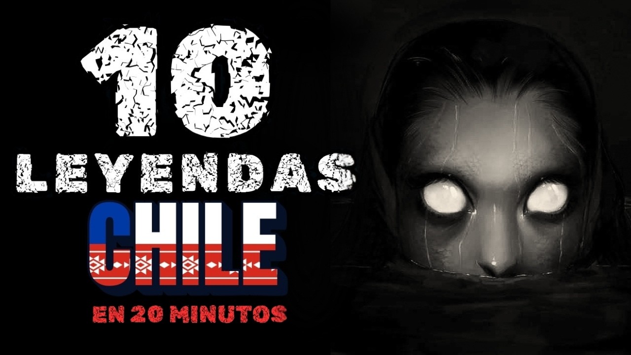 10 LEYENDAS ATERRADORAS de CHILE en SOLO 20 MINUTOS {LEYENDAS URBANAS}