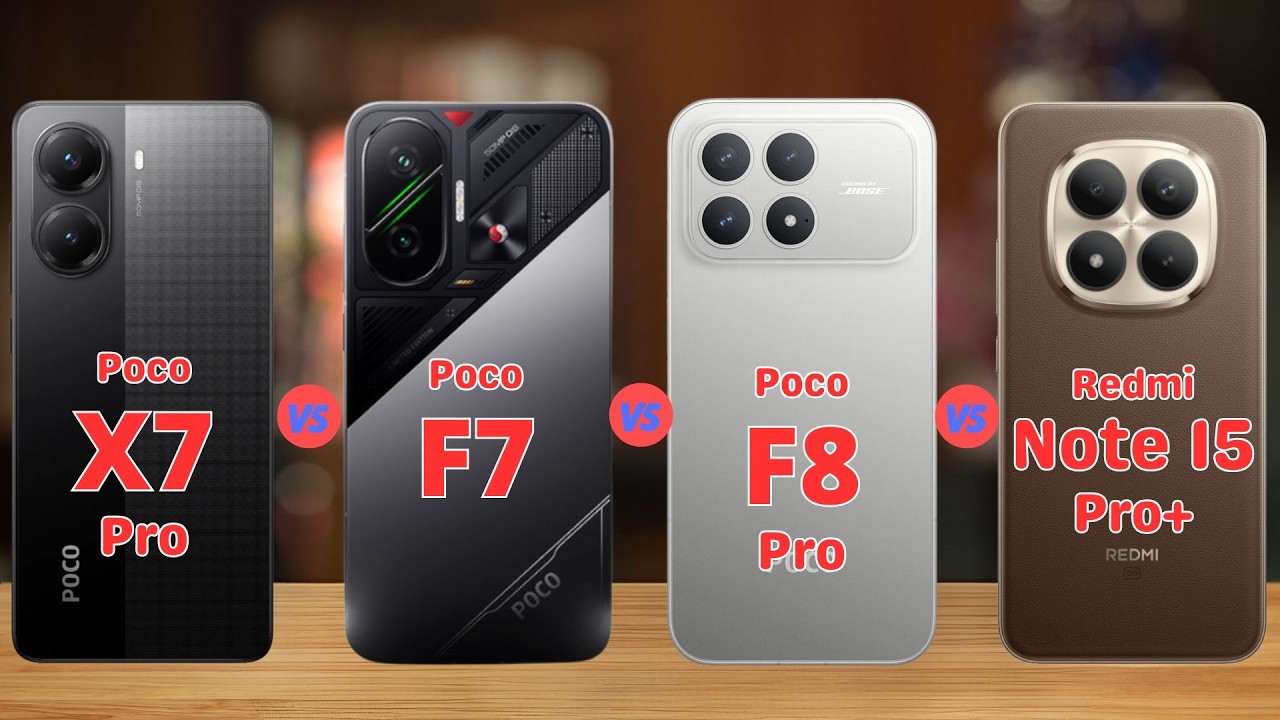 Poco X7 Pro vs Poco F7 vs Poco F8 Pro vs Redmi Note 15 Pro Plus