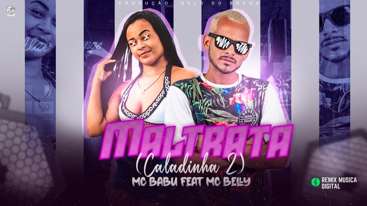MC BABU Feat. MC BELLY - CALADINHA 2 ( MALTRATA ) - REMIX BREGA FUNK