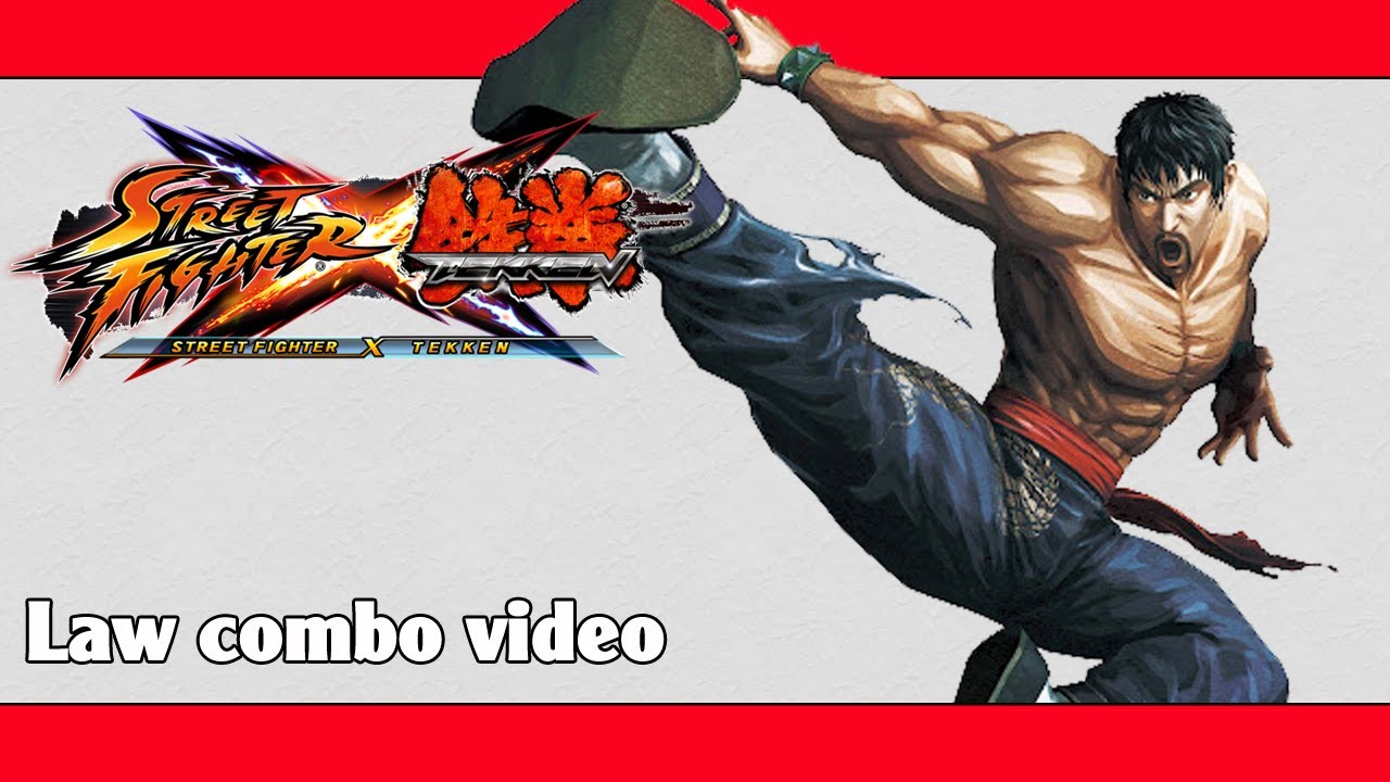 SFxT: Law combo video | ストクロ: ロウ コンボ動画