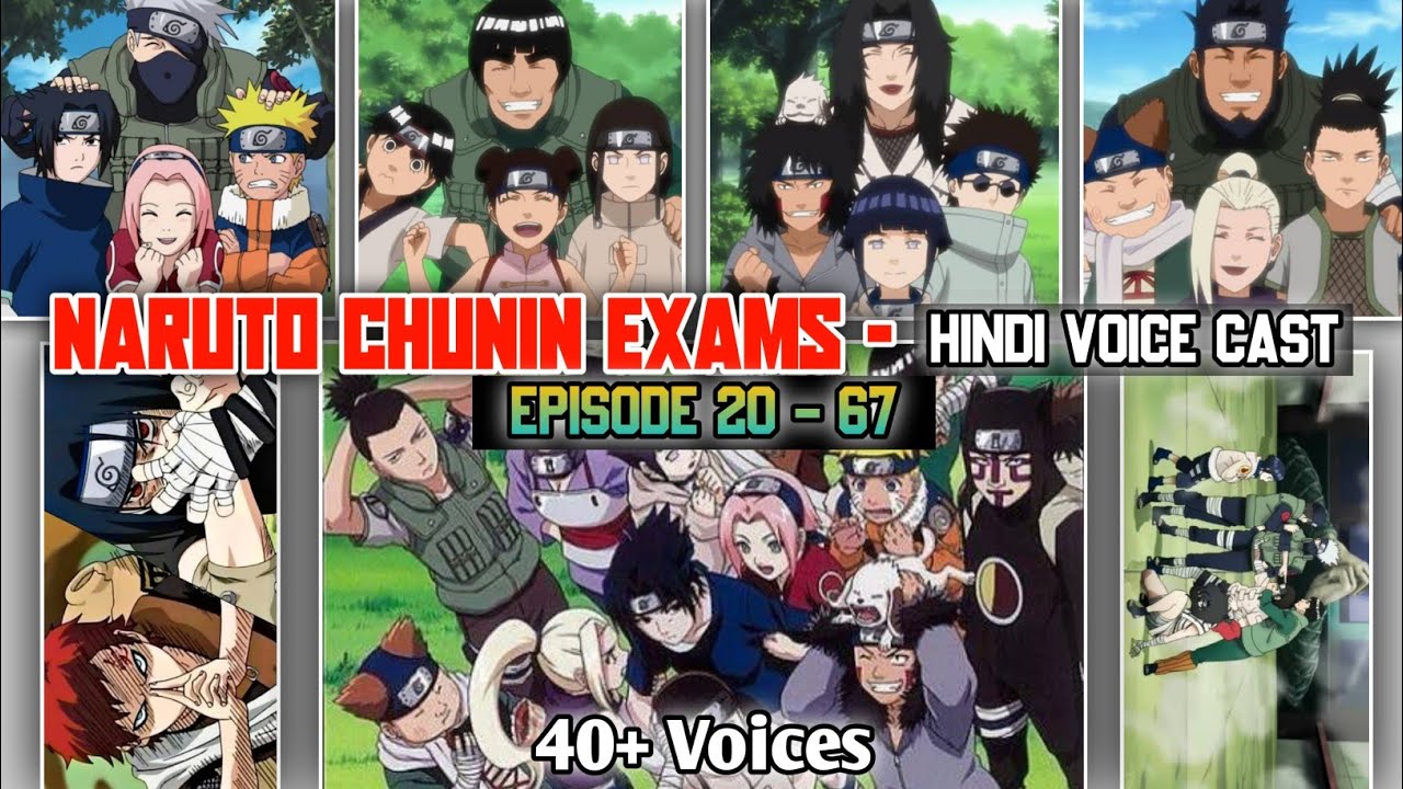 Naruto Chūnin Exams - Hindi Voice Cast || Episode 20-67 All Voice Artists || 40+ Voices.