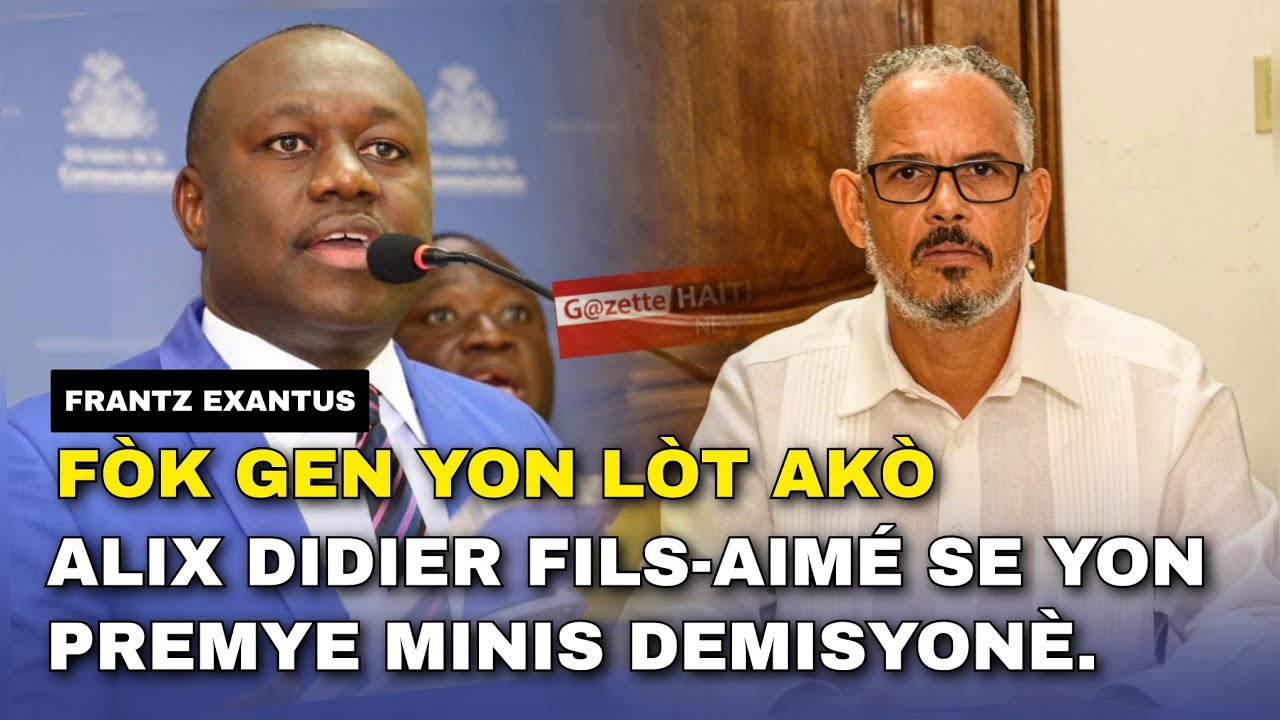 Fòk gen yon nouvo akò. Alix Didier Fils-Aimé se yon premye minis demisyonè.