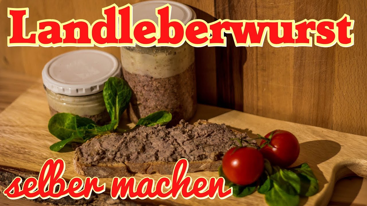 Landleberwurst selber machen - Leberwurst Rezept