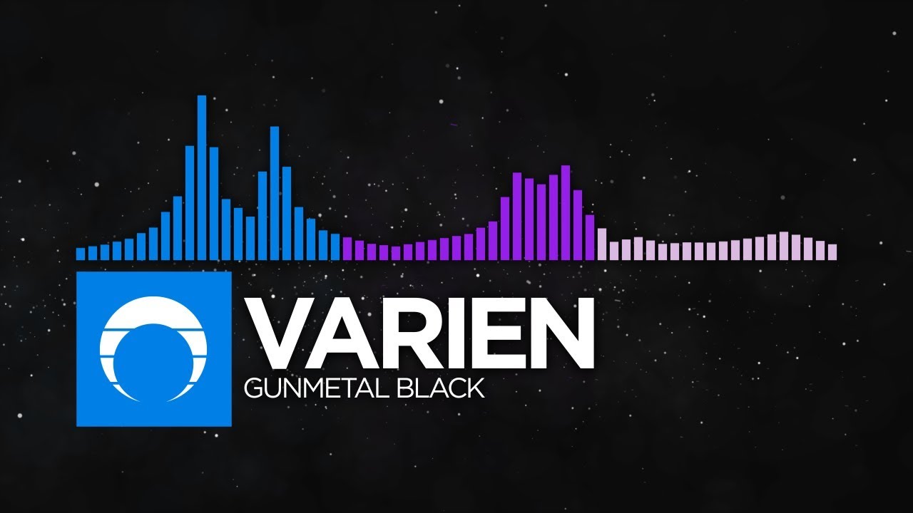 [Goa Trance/Brostep | Orchestral Metal] - Varien - Gunmetal Black
