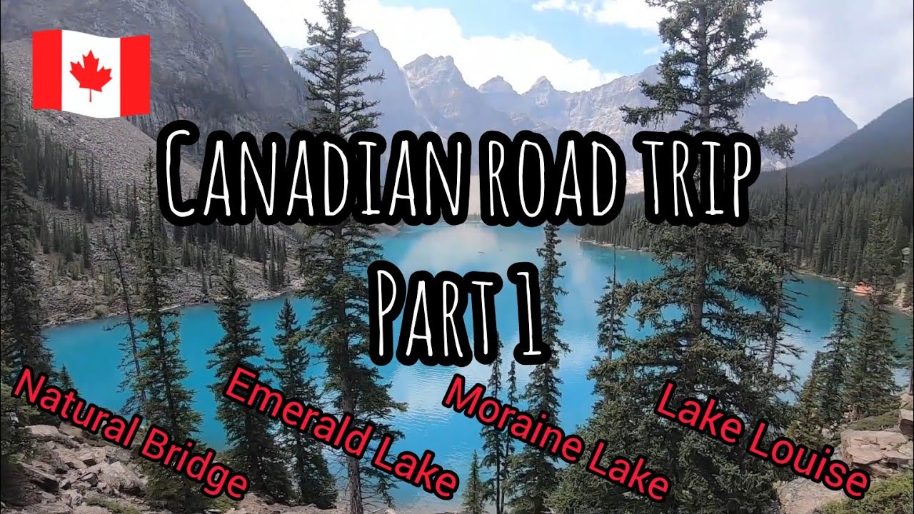 Canadian Road Trip Part 1 | Rocky Mountains | Lake Louise | Moraine Lake | Emerald Lake | Banff