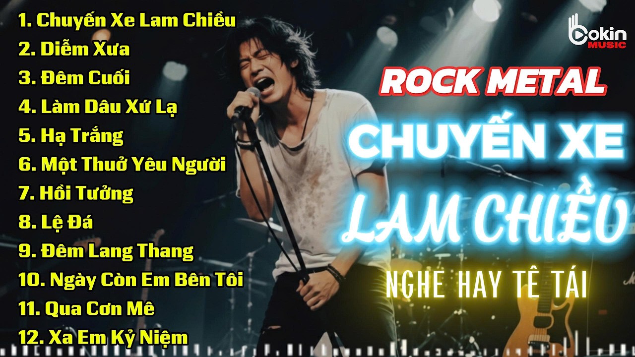 CHUYẾN XE LAM CHIỀU | BẢN PHỐI ĐỘC LẠ ROCK METAL | LK ROCK BOLERO NGHE HAY TÊ TÁI