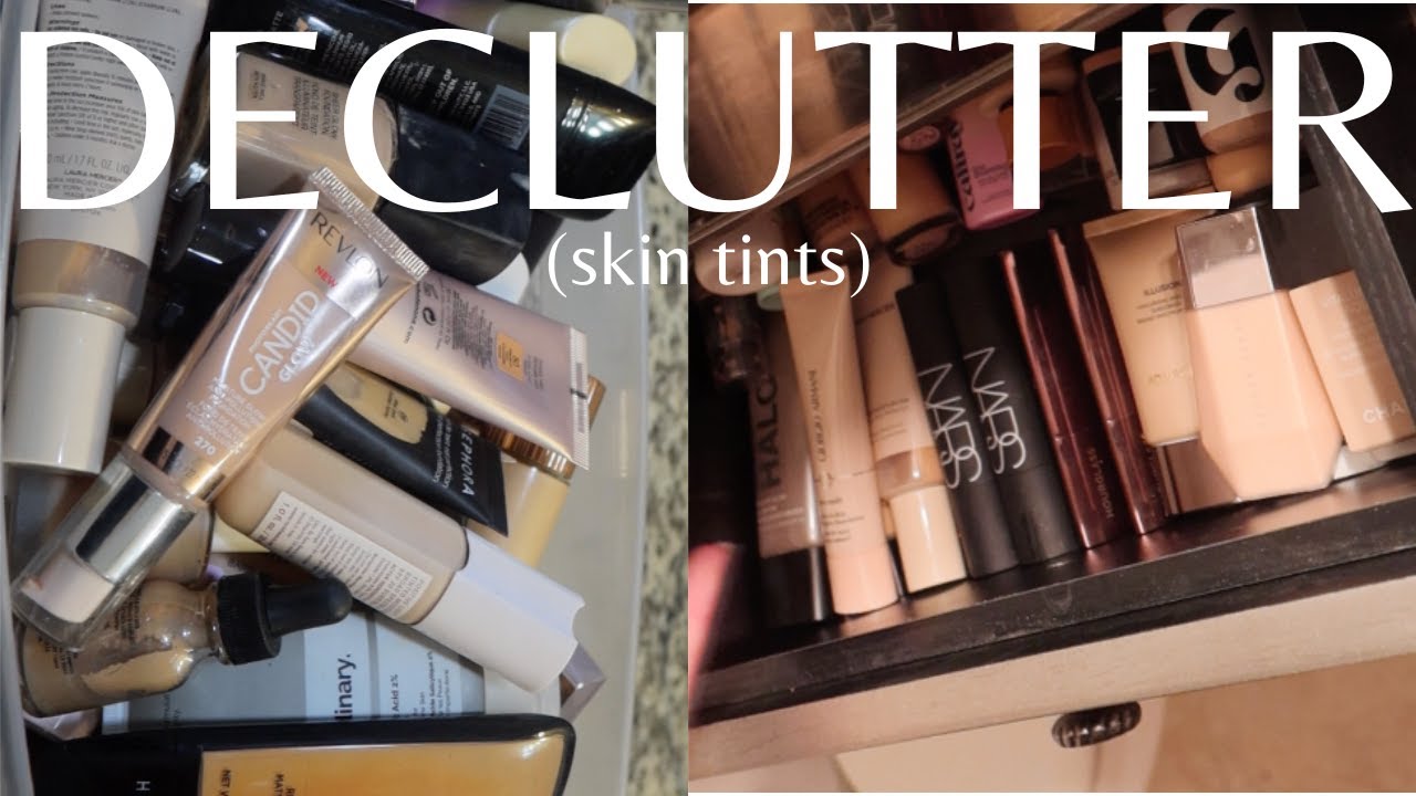 DECLUTTER SAGA! skin tints! #declutter #makeupdeclutter #declutting