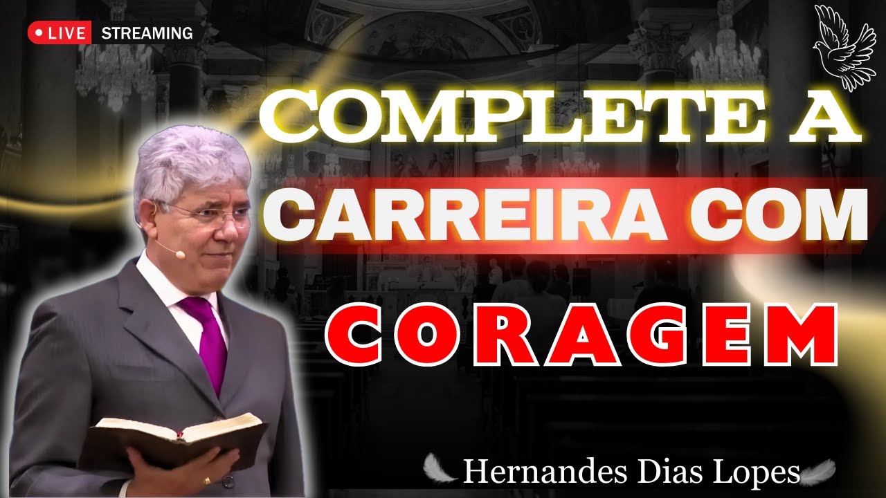 O Legado de Paulo e a Coragem de Cumprir a Missão | Hernandes Dias Lopes