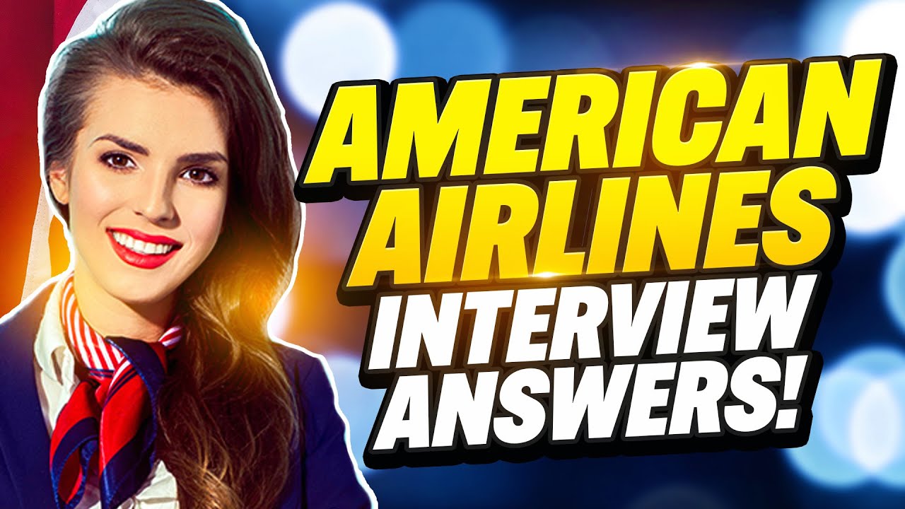 AMERICAN AIRLINES CABIN CREW INTERVIEW QUESTIONS AND ANSWERS! (Pass an American Airlines Interview!)