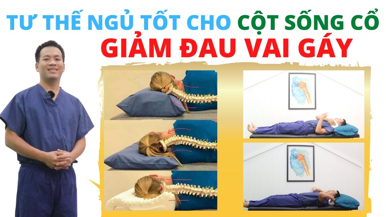 BS Nguyễn Viết Tân hướng dẫn tư thế ngủ tốt cho cột sống cổ - giảm đau vai gáy