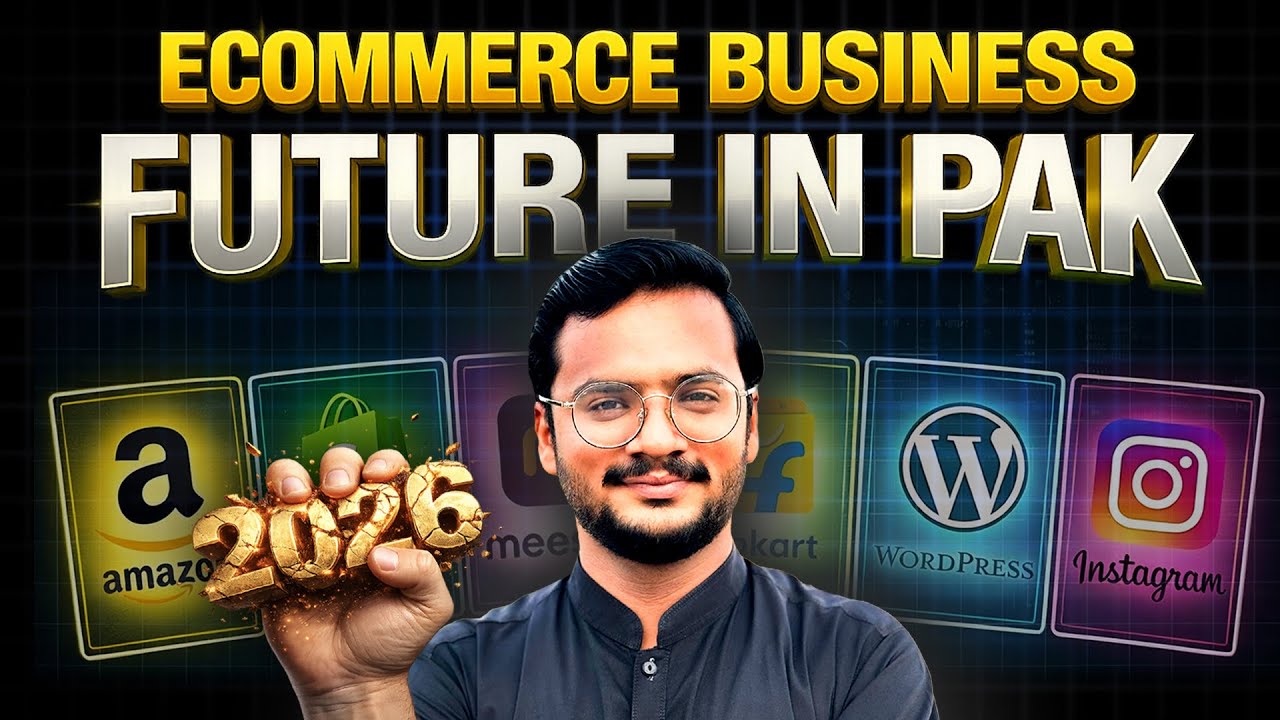 The Future of E-commerce in Pakistan 🇵🇰 | Opportunities & Reality in 2026