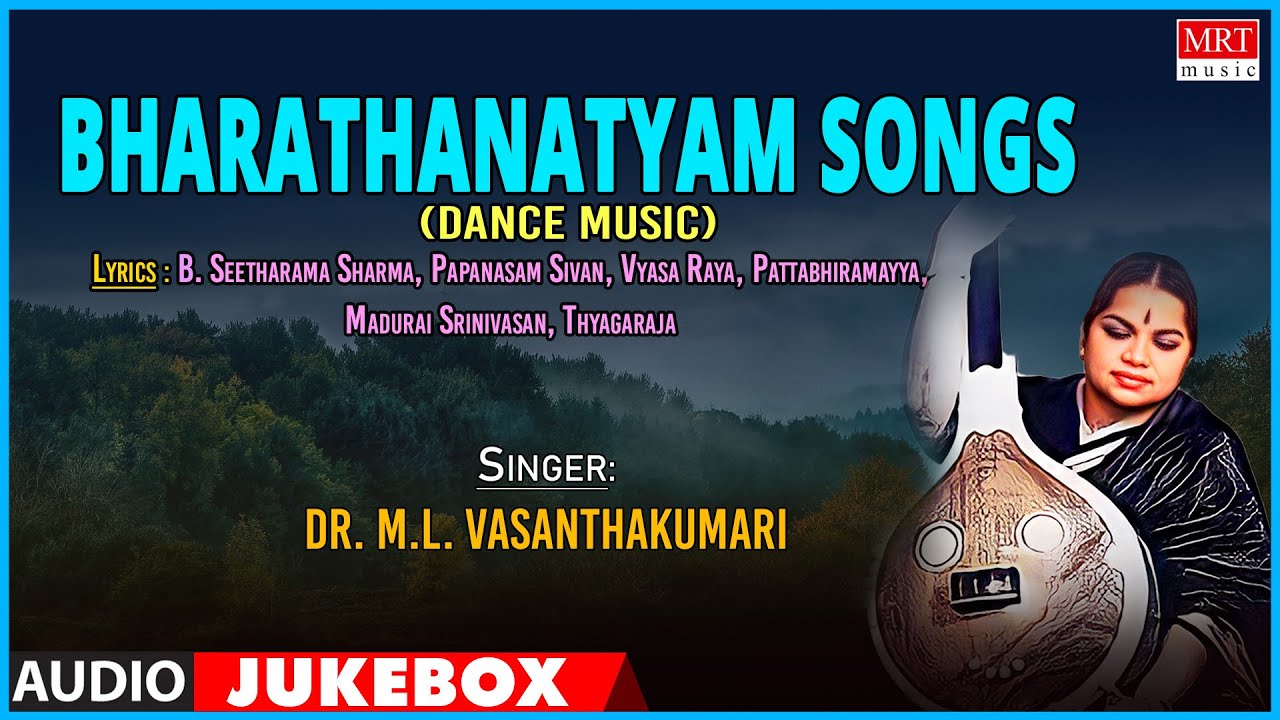Dance Music | Bharathanatyam Songs | By: Dr. M.L. Vasanthakumari