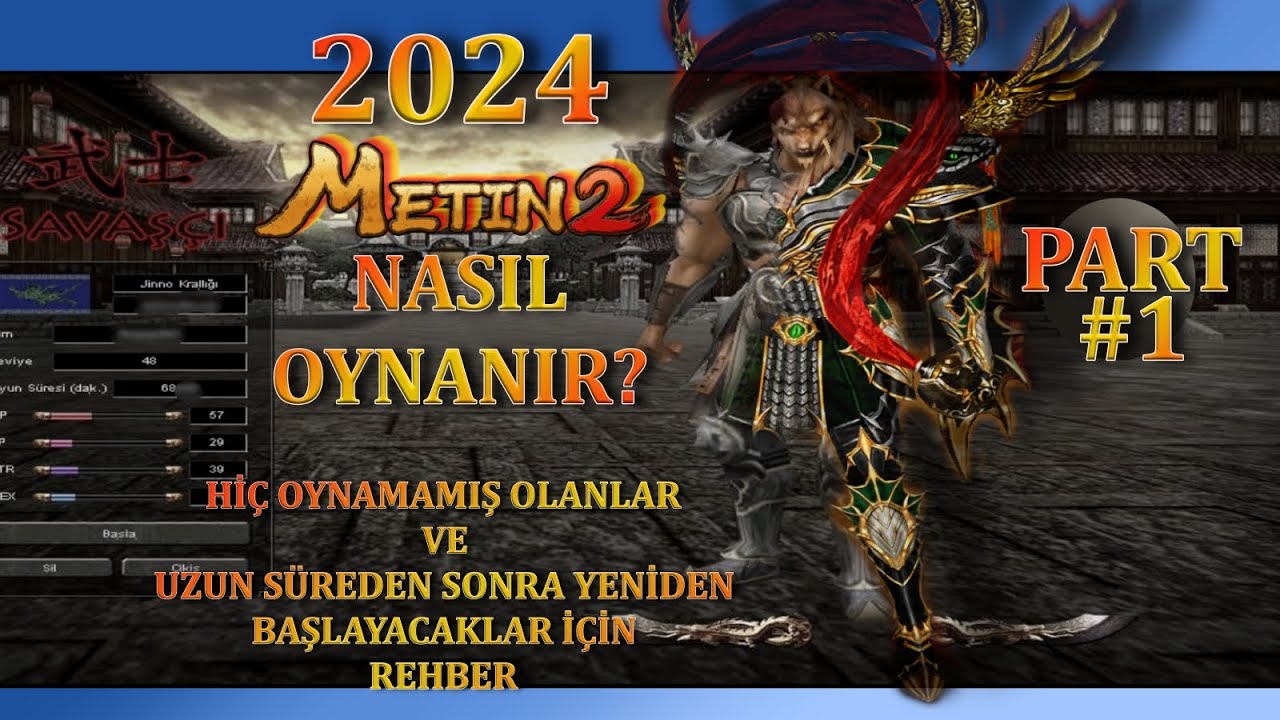 METİN2 NASIL OYNANIR 2024 YILI YENİ BAŞLAYANLAR İÇİN REHBER [HANGİ SUNUCU-KARAKTER-İTEM-HARİTA] TR
