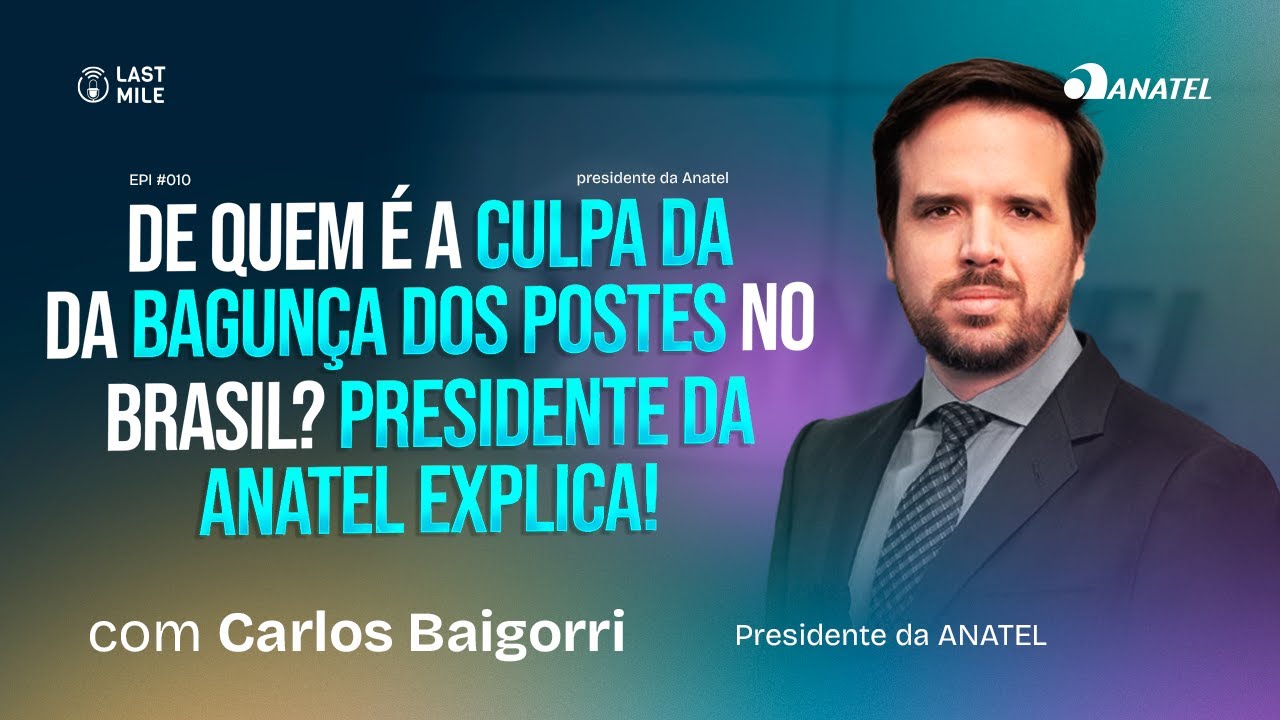 De quem é a culpa da bagunça dos postes no Brasil? Presidente da Anatel explica.