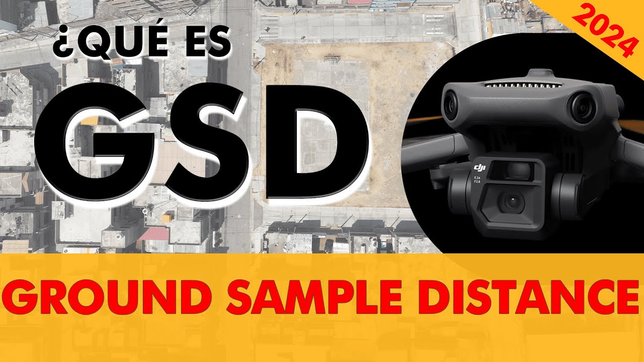 ¿QUÉ ES EL GSD? | GROUND SAMPLE DISTANCE