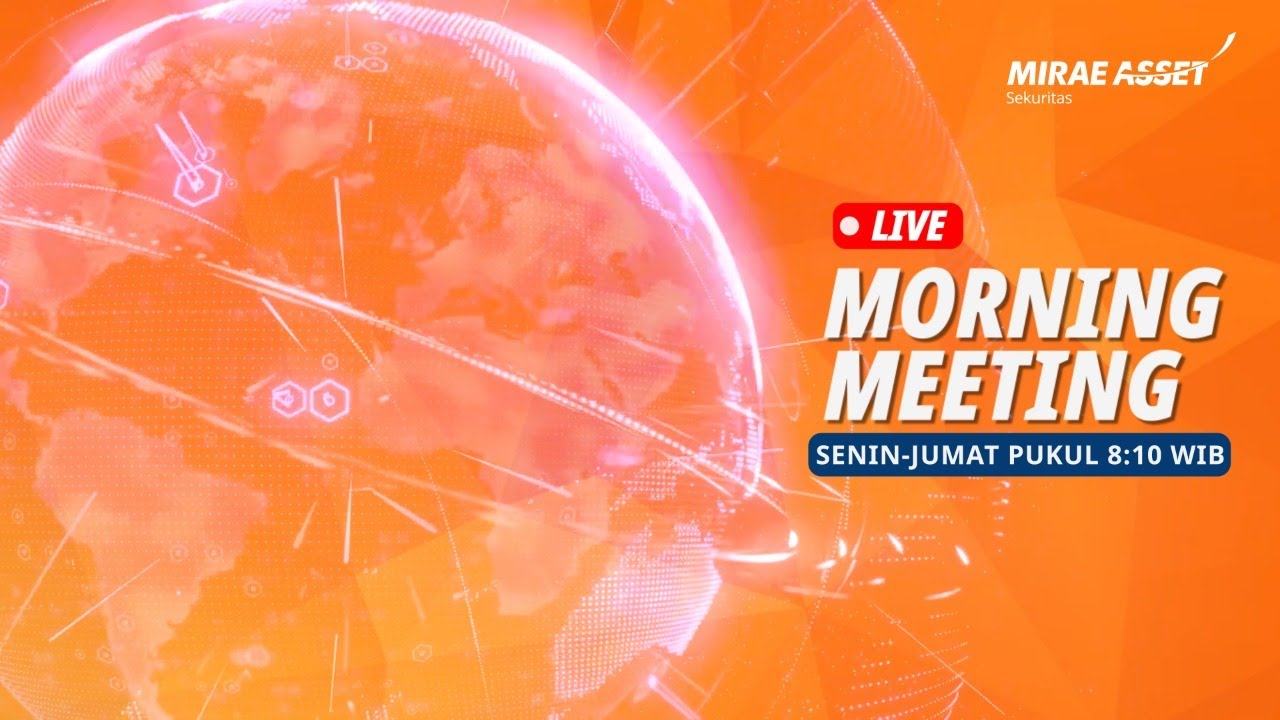 Morning Meeting LIVE : 17 Mei 2021