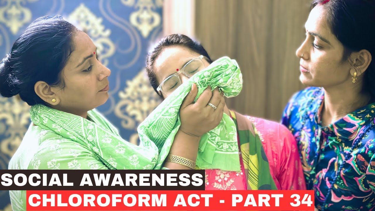Social Awareness Chloroform Act - Part 34 | Chloroform Act Awareness #chloroformact #socialawareness