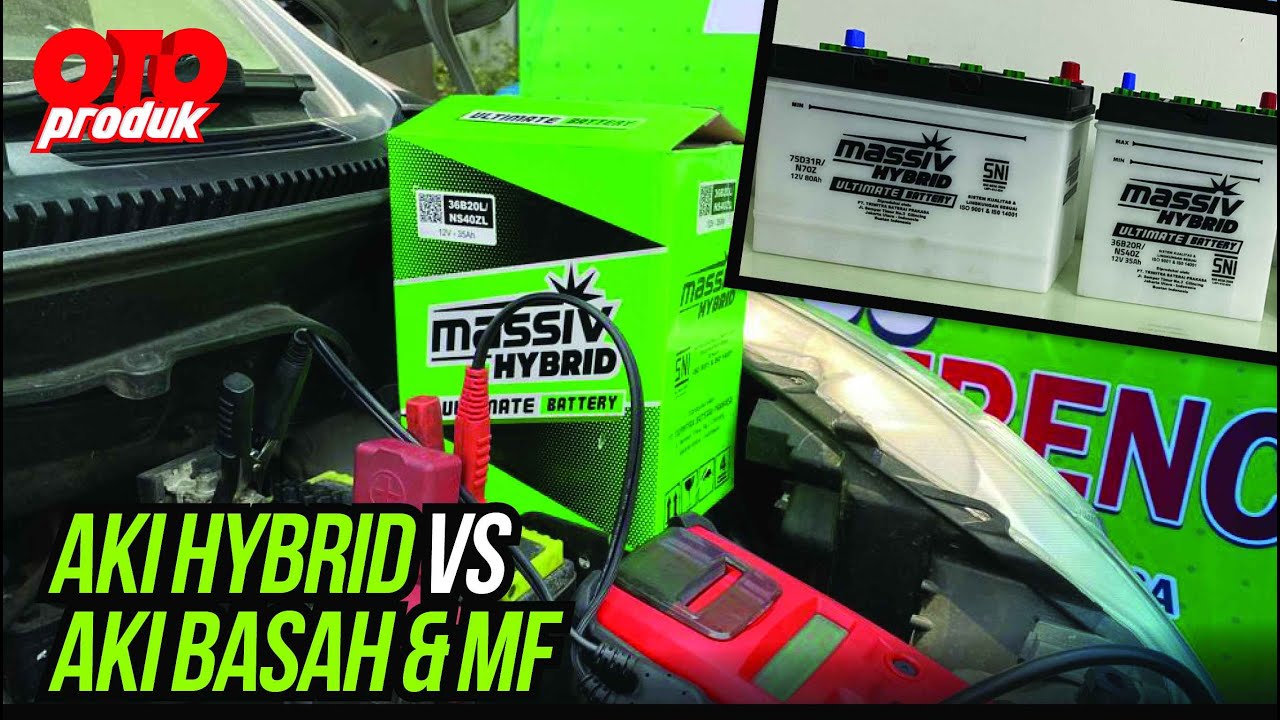 Aki Mobil Ada Yang Hybrid, Apa Bedanya Dengan Aki Basah & MF? | Oto Produk