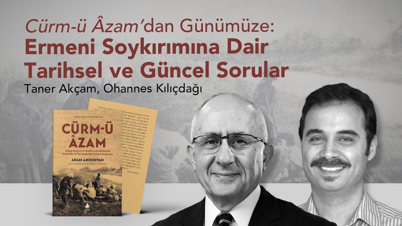 Cürm-ü Âzam’dan Günümüze: Ermeni Soykırımına Dair Tarihsel ve Güncel Sorular