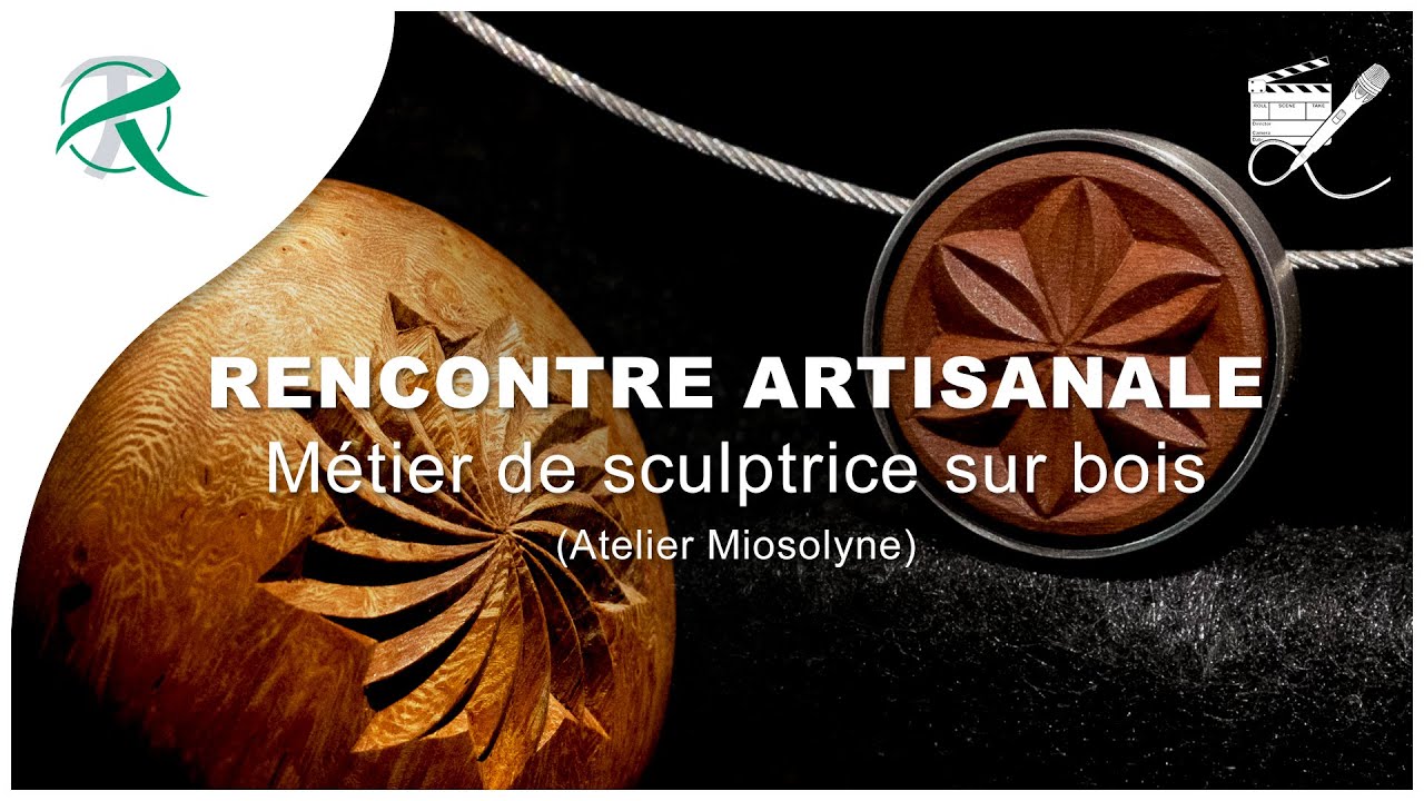 RENCONTRE ARTISANALE | Métier de sculptrice sur bois (Atelier Miosolyne) | # 00011
